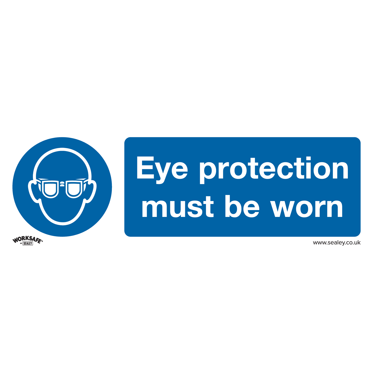 Sealey Mandatory Safety Sign - Eye Protection Must Be Worn - Rigid Plastic