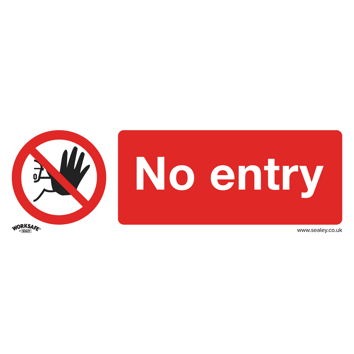 Sealey Prohibition Safety Sign - No Entry - Rigid Plastic