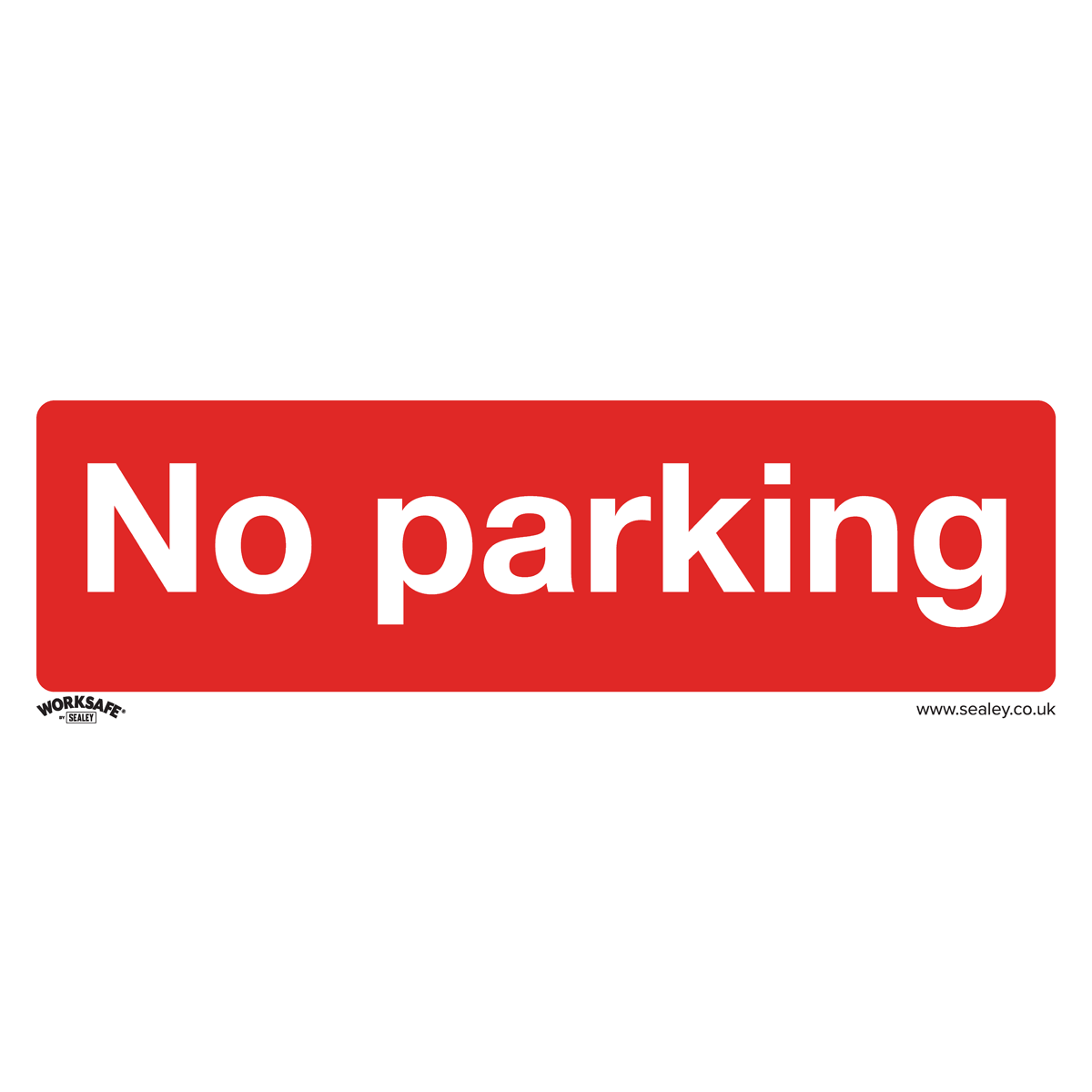 Sealey Prohibition Safety Sign - No Parking - Rigid Plastic - Pack of 10