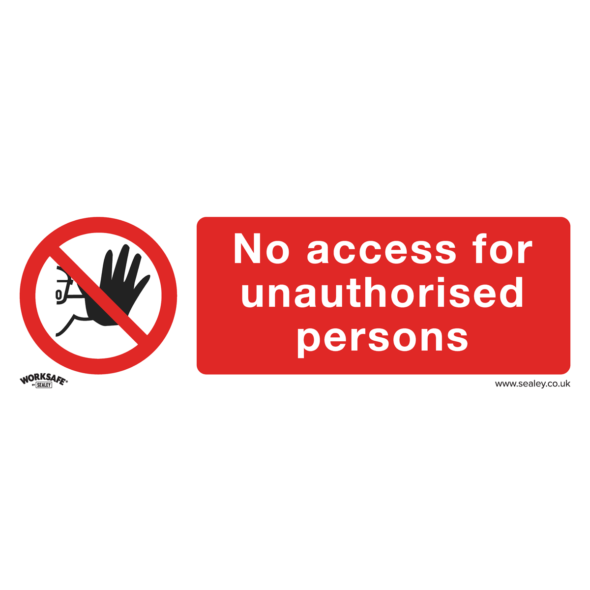 Sealey Prohibition Safety Sign - No Access - Self-Adhesive Vinyl