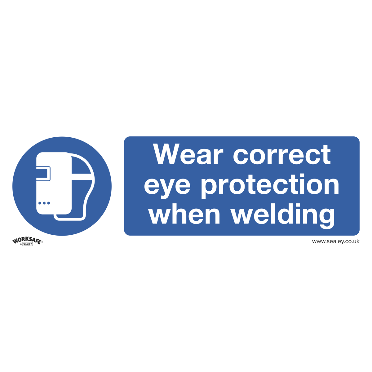 Sealey Mandatory Safety Sign - Wear Eye Protection When Welding - Self-Adhesive Vinyl - Pack of 10