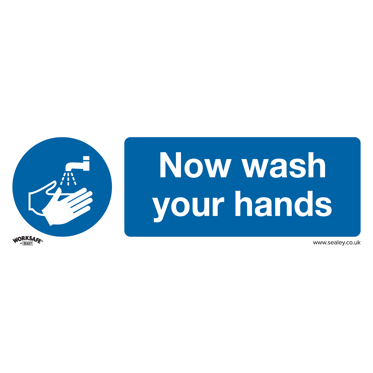 Sealey Mandatory Safety Sign - Now Wash Your Hands - Self-Adhesive Vinyl - Pack of 10