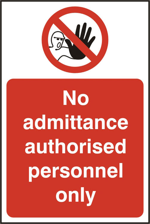 Bsafe No Admittance Authorised Only Sign White/Red